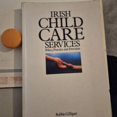 Irish Child Care Services Policy, Practice and Provision
