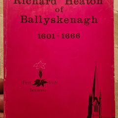 Richard Heaton Of Ballyskenagh. 1601-1666.first Irish Botanist. By Laurence Walsh O. Cist. Paperback In Good Condition.
