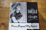 Noelle and Graffiti Forces Beyond My Control (VERY RARE SINGLE)