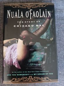 The Story of Chicago May / Nuala O Faolain/ 2005