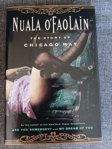 The Story of Chicago May / Nuala O Faolain/ 2005