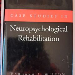 Case Studies in Neropsychological Rehabilitation / Barbara Wilson / Oxford University Press/ 1st ed., / 1999