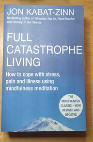 Full Catastrophe Living Book by Jon Kabat-Zinn