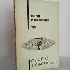 The Celt in the Seventies Edited by Frank G. Thompson (HQ380)