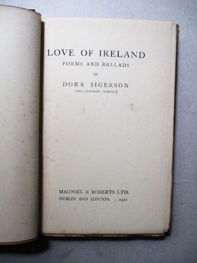 1921, Love Of Ireland, Poems & Ballads By Dora Sigerson