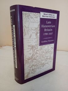 Who's Who in Early Hanoverian Britain, 1789-1839 by Geoffrey Treasure (GT286)