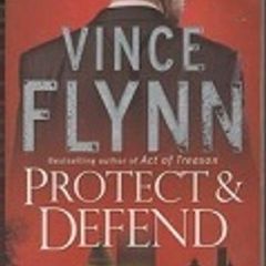 Vince Flynn - Protect and Defend
