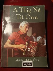 Maidhc Dainin O Se / A Thig Na Tit Orm / 2011