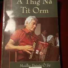 Maidhc Dainin O Se / A Thig Na Tit Orm / 2011