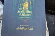 Thethe Scaffolding Of Silence. Authored By Abdelftah Adel. First Edition Hardback In Good Condition.  See Photos For Same.