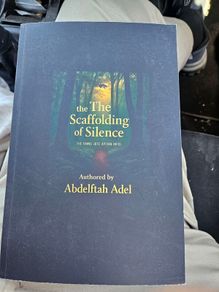 Thethe Scaffolding Of Silence. Authored By Abdelftah Adel. First Edition Hardback In Good Condition.  See Photos For Same.