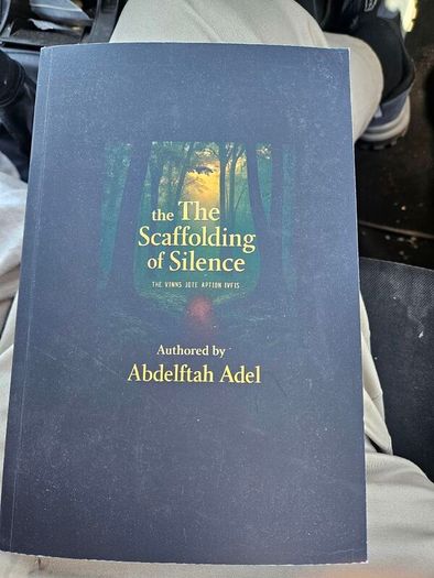 Thethe Scaffolding Of Silence. Authored By Abdelftah Adel. First Edition Hardback In Good Condition.  See Photos For Same.