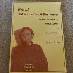 Rare Book: Envoi: Taking Leave Of Roy Foster - Brendan Clifford & Julianne Herlihy (2002)