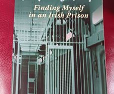 Joys of Joy/ Finding Myself in an Irish Prison/ Gary Cunningham/ 2017