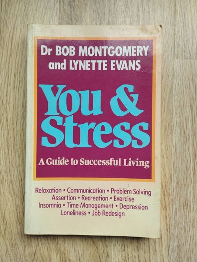 You & Stress by Dr. Bob Montgomery & Lynette Evans