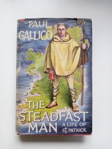 The Steadfast Man (St Patrick) (1958 1st Edition) - Paul Gallico - St Patrick Related Book - Irish Saints