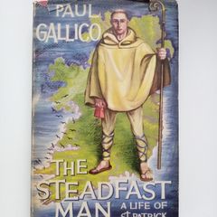 The Steadfast Man (St Patrick) (1958 1st Edition) - Paul Gallico - St Patrick Related Book - Irish Saints
