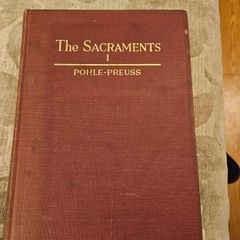 The Sacraments 1. By Pohle- Preuss. 1940 Hardback In Fair Condition.  See Photos For Same.