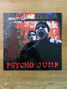 Shut Up And Dance - Psycho Jump - 12" Vinyl Single - 1999 Includes Splintaa Remix
