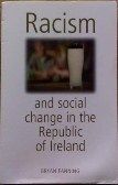 Racism and Social Change in the Republic of Ireland