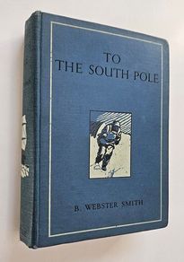 To the South Pole (1937) - Vintage Polar Exploration Book - Vintage Travel Book