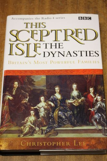 This Sceptred Isle. The Dynasties.