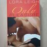 Only Pleasure by Lora Leigh (Erotic Adult Romance Fantasy American 1st Edition Paperback 2009) Image 2