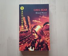 Blood Music by Greg Bear (SF Masterworks Science Fiction Paperback 2001)