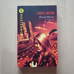 Blood Music by Greg Bear (SF Masterworks Science Fiction Paperback 2001)