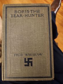 Boris The Bear Hunter.  By Fred Whishaw. Vintage Hardback In Good Condition. 37.