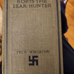 Boris The Bear Hunter.  By Fred Whishaw. Vintage Hardback In Good Condition. 37.