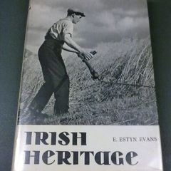 Irish Heritage by E. Estyn Evans Ireland History Folk life Old implements tools