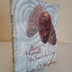Being Human: The Search for Order by Sean O'Nuallain (HQ573)