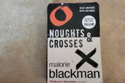 Noughts &amp; Crosses by Malorie Blackman.