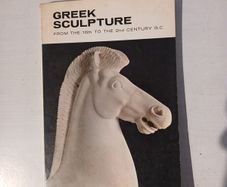 Greek Sculpture from the 16th to the 2nd Century B.C. by Francois Chamoux
