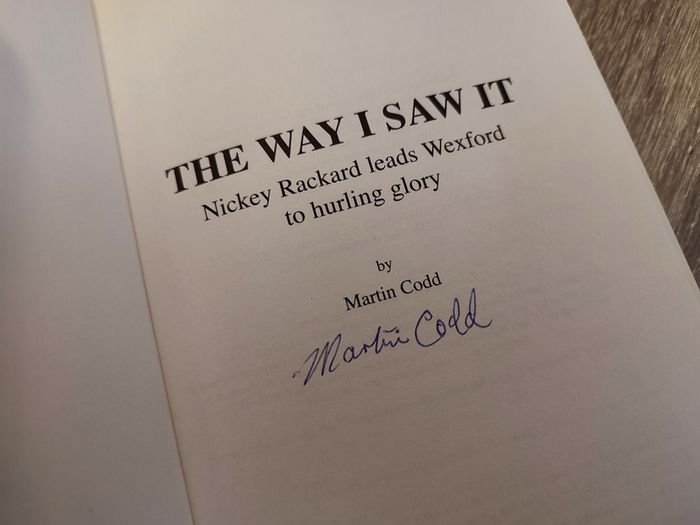 The Way I Saw It ! Nickey Rackard Leads Wexford to Hurling Glory ! Hand Signed by Martin Codd ! Genuine Autograph ! 2005 ! by Corrigeentee !