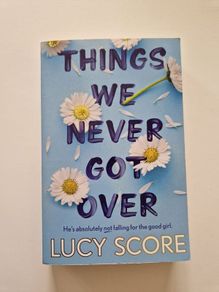 Things we never got over by Lucy Score