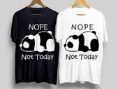 Nope not today bear t-shirt