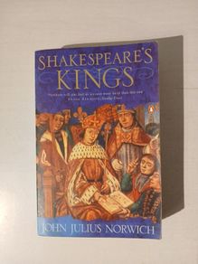 Shakespeare's Kings by John Julius Norwich