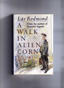 Lar Redmond - A Walk In Alien Corn